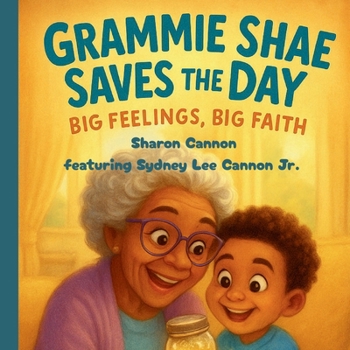Paperback Grammie Shae Saves The Day: Big Feelings, Big Faith Book