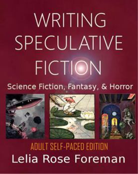 Hardcover Writing Speculative Fiction: Science Fiction, Fantasy, and Horror: Self-Paced Adult Edition Book