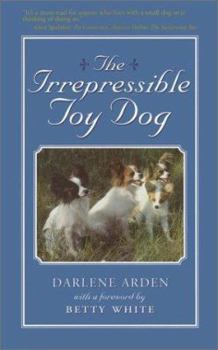 Hardcover The Irrepressible Toy Dog Book