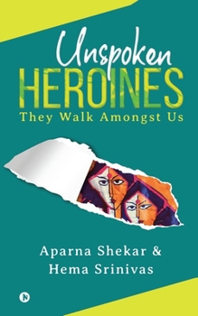 Paperback Unspoken Heroines: They Walk Amongst Us Book