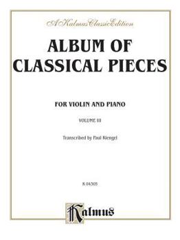 Paperback Album of Classical Pieces, Vol 3 (Kalmus Edition, Vol 3) Book