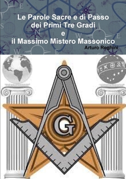 Paperback Le Parole Sacre e di Passo dei Primi Tre Gradi e il Massimo Mistero Massonico [Italian] Book