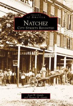 Paperback Natchez: City Streets Revisited Book