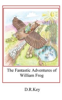 Paperback The Fantastic Adventures of William Frog: Meeting Meghan Moorhen Book