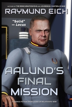 Paperback Aalund's Final Mission: A Science Fiction Short Story of Relativistic War Book