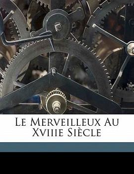 Paperback Le merveilleux au XVIIIe siècle [French] Book