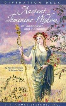 Cards Ancient Feminine Wisdom: Of Goddesses and Heroines Book