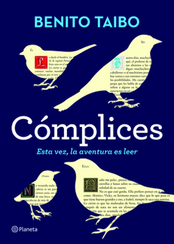 Paperback Cómplices: Esta Vez, La Aventura de Leer [Spanish] Book