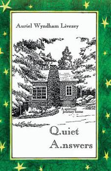 Paperback Quiet Answers: A spiritual journey home Book