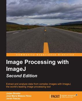 Paperback Image Processing with ImageJ - Second Edition Book