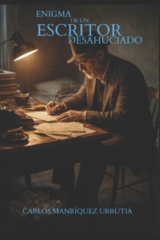 Paperback Enigma de Un Escritor Desahuciado [Spanish] Book