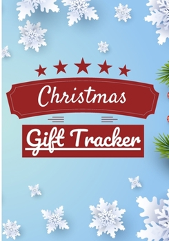 Christmas Gift Tracker: Holiday Shopping List Organizer & Budget for Christmas Gift Season | Plan and Track Gifts | Notebook Lined for Memories to Write in | 7x10" and 60 Pages