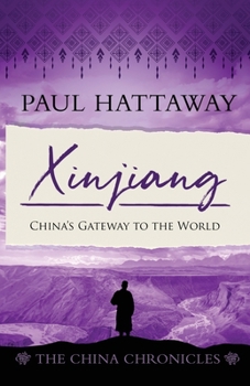 Paperback Xinjiang: China's gateway to the world Book