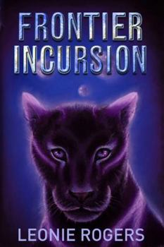 Frontier Incursion - Book #1 of the Frontier