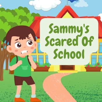 Paperback Sammy's Scared Of School Book