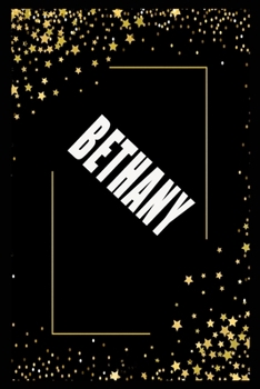 Paperback BETHANY (6x9 Journal): Lined Writing Notebook with Personalized Name, 110 Pages: BETHANY Unique personalized planner Gift for BETHANY Golden Book