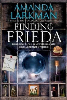 Finding Frieda (The Woman and the Witch Trilogy) - Book #3 of the Woman and the Witch