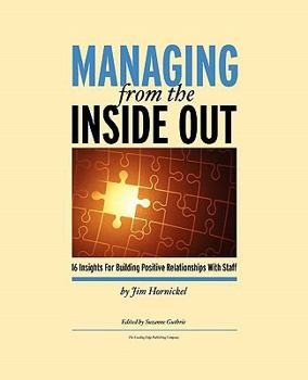 Paperback Managing From the Inside Out: 16 Insights For Building Positive Relationships With Staff Book