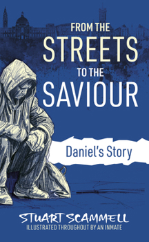 From the Streets to the Saviour: Daniel's Story