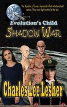 Hardcover Evolution's Child - Shadow War: Republic of Luna Book