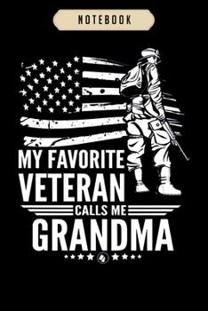 Notebook: Favorite vet calls me grandma  Notebook|6x9(100 pages)Blank Lined Paperback Journal For Student, kids, women, girls, boys, men, birthday gifts|Veteran day gifts notebook