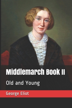 Paperback Middlemarch Book II: Old and Young Book