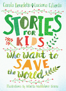 Hardcover Stories for Kids Who Want to Save the World Book