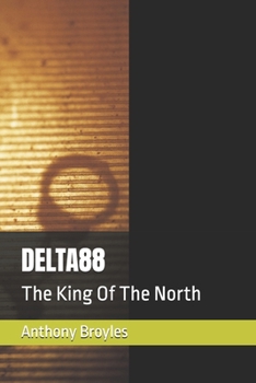 DELTA88: The King Of The North