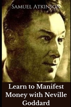 Paperback Learn to Manifest Money with Neville Goddard Book