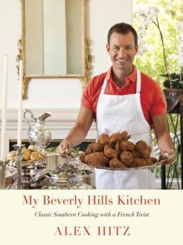 Hardcover My Beverly Hills Kitchen: Classic Southern Cooking with a French Twist: A Cookbook Book