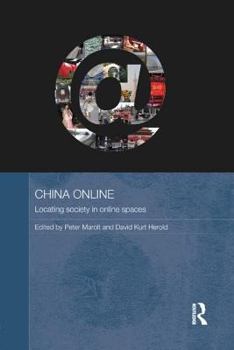Paperback China Online: Locating Society in Online Spaces Book