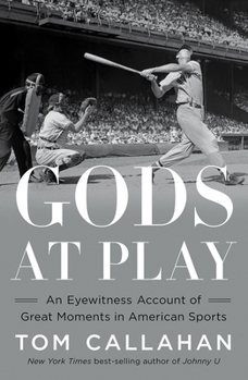 Hardcover Gods at Play: An Eyewitness Account of Great Moments in American Sports Book