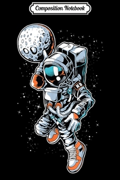 Paperback Composition Notebook: Astronaut Dunking The Moon Funny Basketball Journal/Notebook Blank Lined Ruled 6x9 100 Pages Book