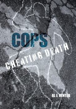 Hardcover Cops: Cheating Death: How One Man (So Far) Saved the Lives of Three Thousand Americans Book