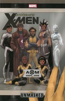 Astonishing X-Men, Volume 12: Unmasked - Book  of the Astonishing X-Men (2004) (Single Issues)