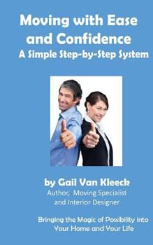 Paperback Moving with Ease and Confidence: A Simple Step-By-Step System Book