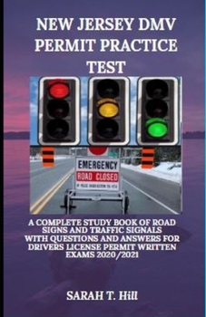 Paperback New Jersey DMV Permit Practice Test: A Complete Study Book of Road Signs and Traffic Signals with Questions and Answers for Drivers License Permit Wri Book