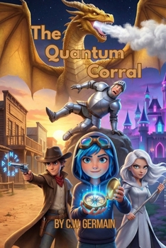 Paperback The Quantum Corral: Book 2 in The WildWarp Chronicles Book