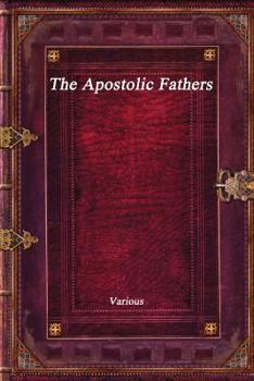 Paperback The Apostolic Fathers Book
