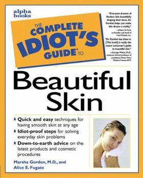 Paperback The Complete Idiot's Guide to Beautiful Skin Book