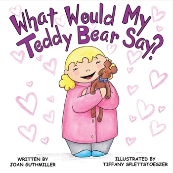 Paperback What Would My Teddy Bear Say?: Volume 2 Book