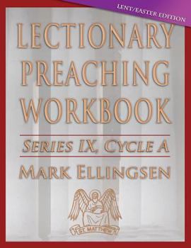 Paperback Lectionary Preaching Workbook, Cycle a - Lent / Easter Edition Book