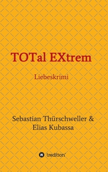 Paperback TOTal EXtrem: Liebeskrimi [German] Book