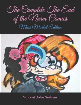 Paperback The Complete The End of the Norm Comics: Mass Market Edition Book
