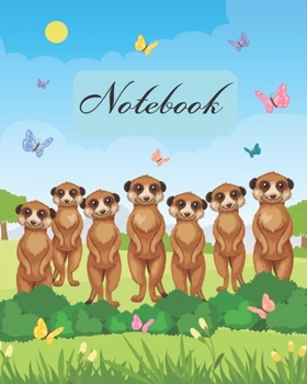 Notebook: Meerkat In The Field - Animals Diary / Notes / Track / Log / Journal , Book Gifts For Women Men Kids Teens Girls Boys Friends 8x10" 110 Pages