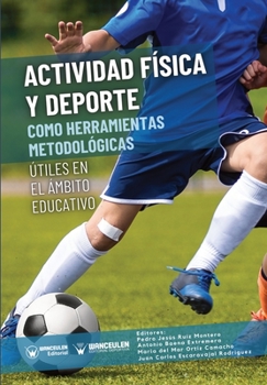 Paperback Actividad física y deporte como herramientas metológicas útiles en el ámbito educativo Book