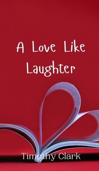 Hardcover A Love Like Laughter Book