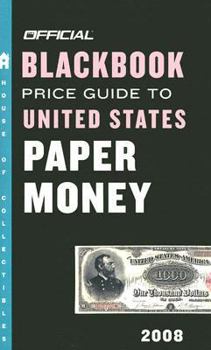 The Official Blackbook Price Guide to U.S. Paper Money 2005, 37th Edition (Official Blackbook Price Guide to United States Paper Money)