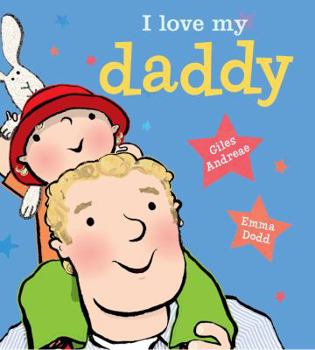 Board book I Love My Daddy [Board Book] Book