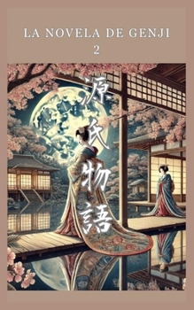 La novela de Genji: 2 (Spanish Edition)